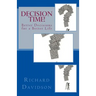 Decision Time!: Better Decisions for a Better Life