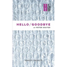 Hello/Goodbye