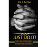 Just Do It: Thirty Day Devotional & Inspirations for Prayer