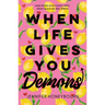When Life Gives You Demons