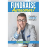 Fundraise Awesomer!: A Practical Guide to Staying Sane While Doing Good