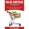 Online Arbitrage For Beginners: How to Source, Buy, Resell Items Online and Make Money
