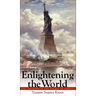 Enlightening the World: The Creation of the Statue of Liberty