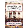 The Confederate Nation: 1861-1865
