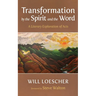 Transformation by the Spirit and the Word: A Literary Exploration of Acts