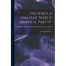 The Fungus Gnats of North America, Part IV; no.200