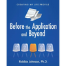 Before the Application and Beyond: Creating My Life Profile