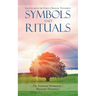 Symbols and Rituals: Lessons From The Early Original Testament