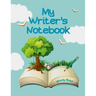My Writer's Notebook: 70+ Prompts for Writing