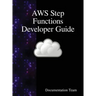 AWS Step Functions Developer Guide
