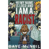 Hi! My Name Is Loco and I Am A Racist