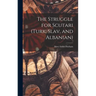 The Struggle for Scutari (Turk, Slav, and Albanian)
