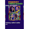 Feminist Theologies: Legacy and Prospect