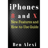 iPhones 8 and X: New Features and How-to-Use Guide