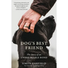 Dog's Best Friend: The Story of an Unbreakable Bond