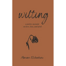wilting: a poetry memoir on love, loss, and grief