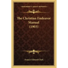 The Christian Endeavor Manual (1903)