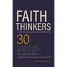 Faith Thinkers: 30 Christian Apologists You Should Know