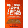 The Hardest Sudokos In Existence: The Sudoku Puzzle Book For The Most Experienced Players (Ranked As The Hardest Sudoku Collection Available In The We