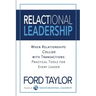 Relactional Leadership: When Relationships Collide with Transactions (Practical Tools for Every Leader)
