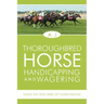 Thoroughbred Horse Handicapping and Wagering: Using the Holy Bible of Horse Racing