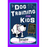 Dog Training for Kids, Dog Care, Dog Behavior, Dog Grooming, Dog Ownership, Dog Hand Signals, Easy, Fun Training * Fast Results, Beagle Training, Dog