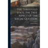 The Threefold State, the True Aspect of the Social Question