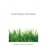 Grief Doesn't Do Math