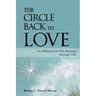 The Circle Back to Love: An Influence on Our Journey Through Life