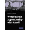 Wittgenstein's Apprenticeship with Russell