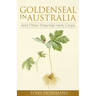 Goldenseal in Australia: And Other Potential Herb Crops