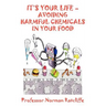 It's Your Life - Avoiding Harmful Chemicals in Your Food