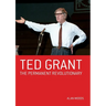 Ted Grant: The Permanent Revolutionary