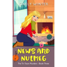 News and Nutmeg: A small town cozy mystery (Large Print)