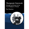 Therapeutic Voicework: The Therapeutic Use of Singing and Vocal Sound