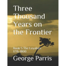 Three Thousand Years on the Frontier: Book 5 The Loyalists 1776-1800