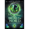 The Girl Who Broke the World: Book One - Publishers Weekly Editor's Pick