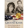 The Ground Kisser