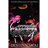 Corrupted by a Gangsta 4: Down Azz Chick