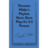 Thornton Wilder's Playlets