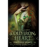 Cold Iron Heart: A Wicked Lovely Novel