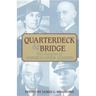 Quarterdeck and Bridge: Two Centuries of American Naval Leaders