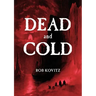 Dead and Cold