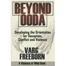 Beyond OODA: Developing the Orientation for Deception, Conflict and Violence