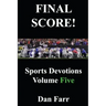 FINAL SCORE! Sports Devotions Volume Five