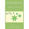 Elfin Rising: Answers to Questions About Being an Elf and Following the Elven Path, Volume 5