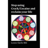 Stop Using Crack/Cocaine and Reclaim Your Life