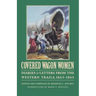 Covered Wagon Women, Volume 8: Diaries and Letters from the Western Trails, 1862-1865