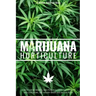 Marijuana Horticulture: How to Grow Medical and Personal Cannabis Indoors and Outdoors, Get Higher Yields and Bigger Buds