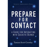 Prepare For Contact: A Guide For Interacting With Galactic Beings